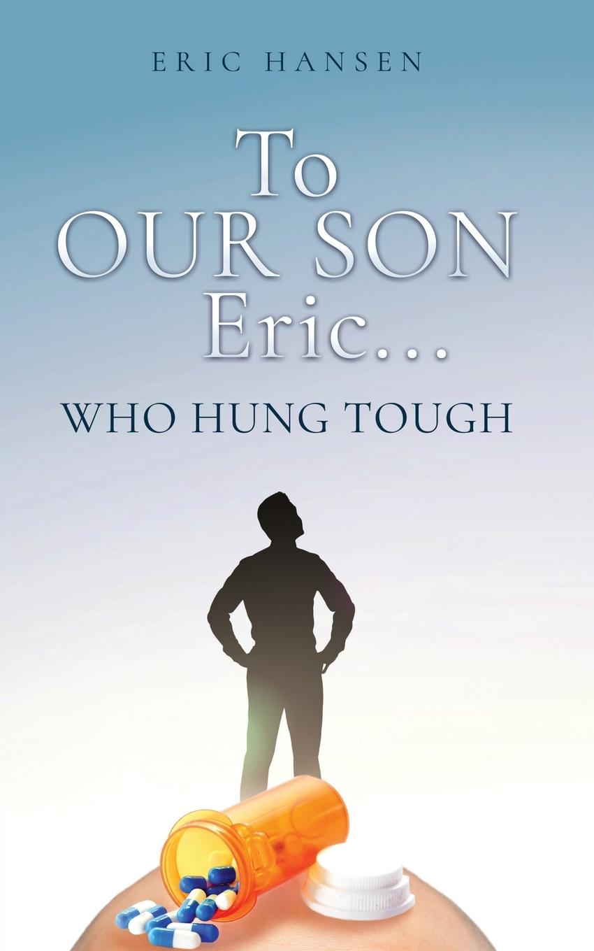 Buch To Our Son Eric... Eric Hansen