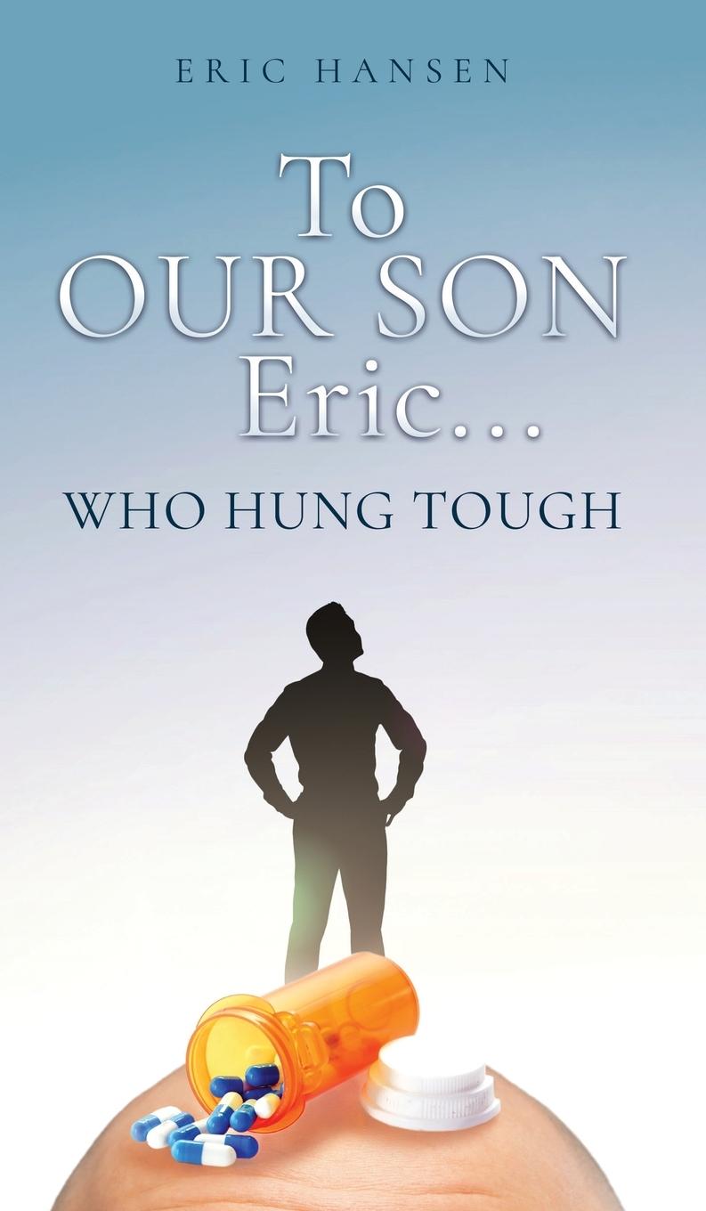 Kniha To Our Son Eric... Eric Hansen