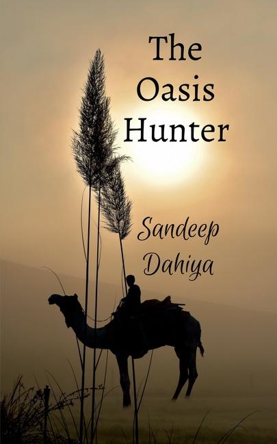 Kniha The Oasis Hunter Sandeep Dahiya