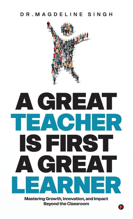 Kniha A Great Teacher Is First a Great Learner 