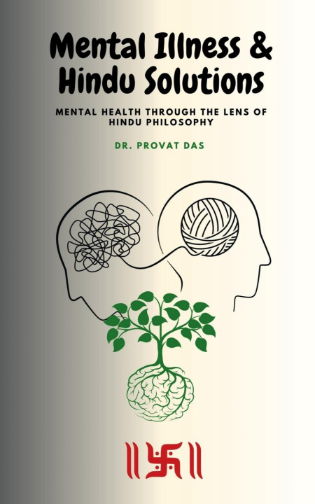 Kniha Mental Illness and Hindu Solutions Dr. Provat Das
