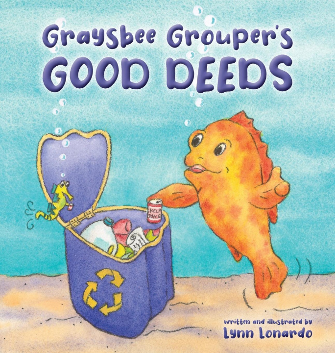 Kniha Graysbee Grouper's Good Deeds Lynn Lonardo
