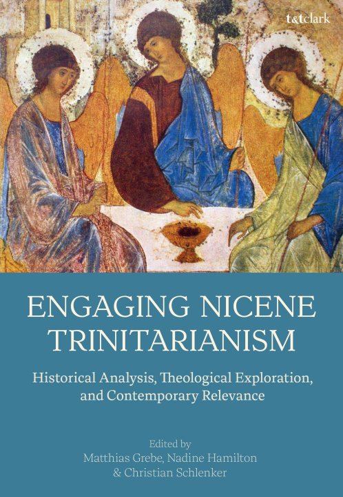 Carte Engaging Nicene Trinitarianism Matthias Grebe
