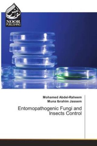 Kniha Entomopathogenic Fungi and Insects Control Mohamed Abdel-Raheem