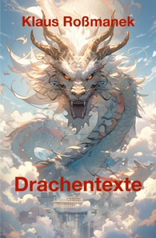 Knjiga Drachentexte Klaus Roßmanek