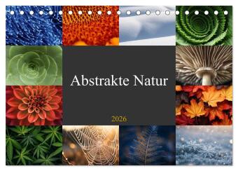 Kalendář/Diář Abstrakte Natur (Tischkalender 2026 DIN A5 quer), CALVENDO Monatskalender Calvendo