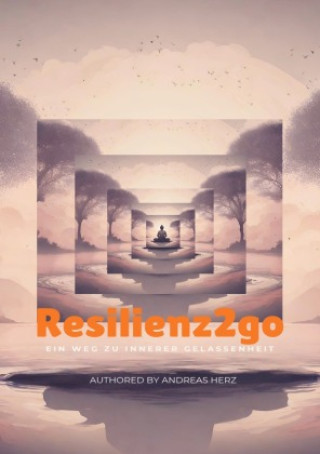 Kniha Resilienz2go Andreas Herz