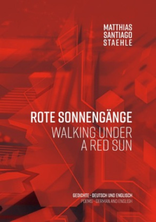 Kniha Rote Sonnengänge - walking under a red sun Matthias Santiago Staehle