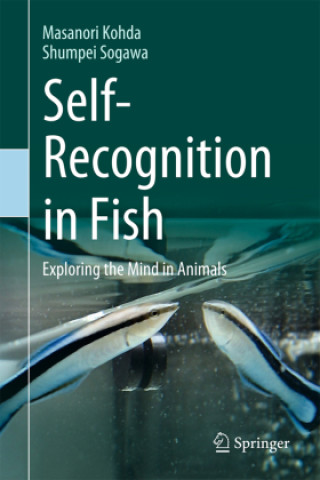 Kniha Self-Recognition in Fish Masanori Kohda
