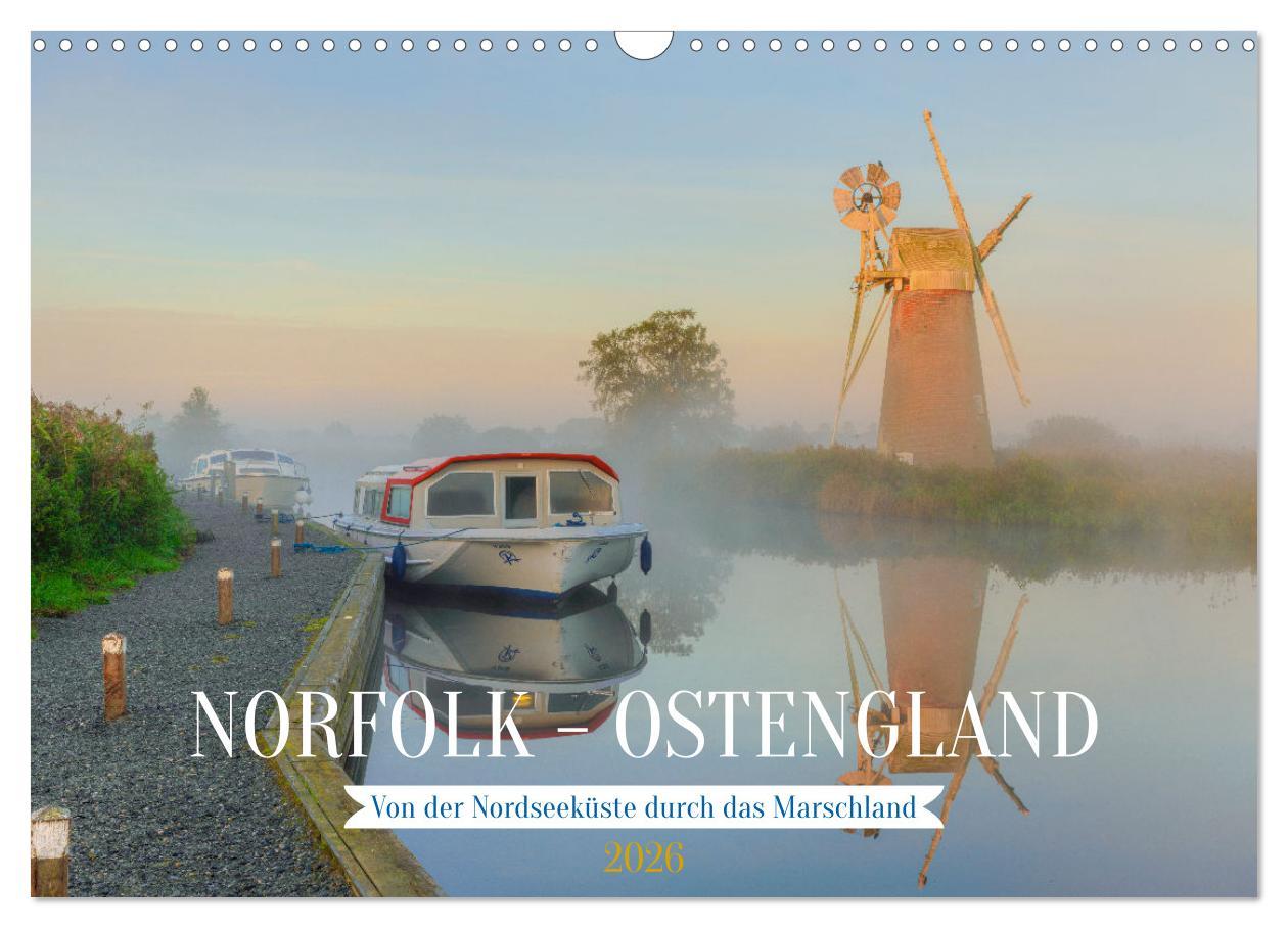 Kalendár/Diár Norfolk - Ostengland: Von der Nordseeküste durch das Marschland (Wandkalender 2026 DIN A3 quer), CALVENDO Monatskalender Calvendo