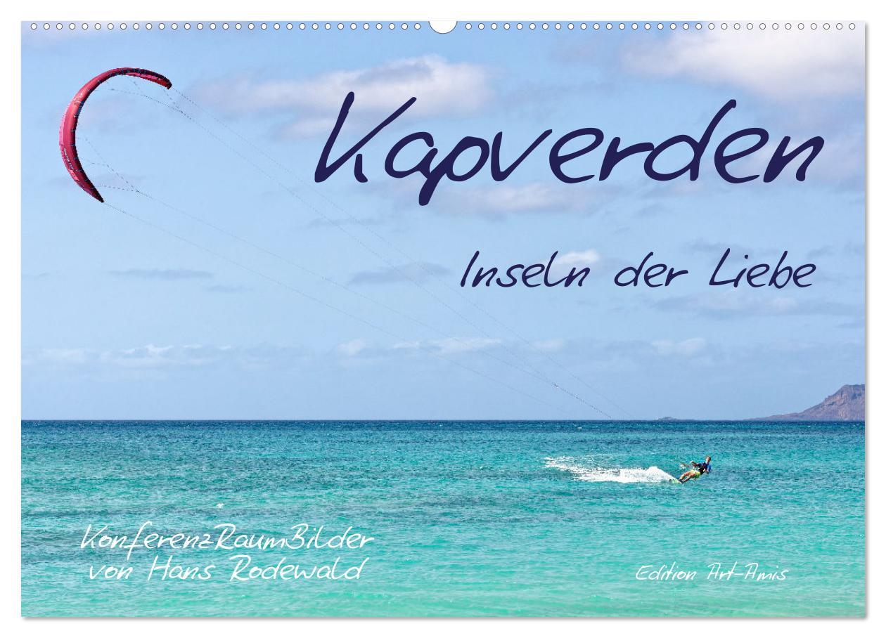 Kalendár/Diár Kapverden - Inseln der Liebe (Wandkalender 2026 DIN A2 quer), CALVENDO Monatskalender Calvendo