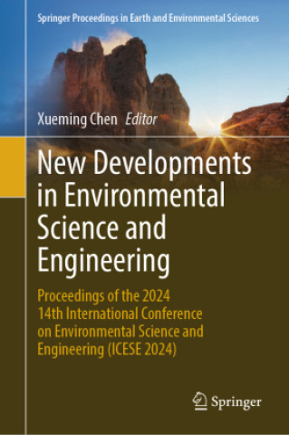Kniha New Developments in Environmental Science and Engineering Xueming Chen