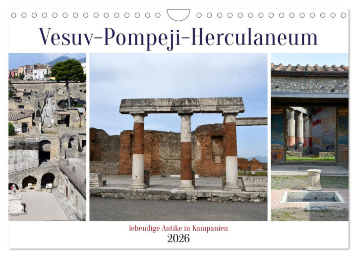 Kalendár/Diár Vesuv-Pompeji-Herculaneum, lebendige Antike in Kampanien (Wandkalender 2026 DIN A4 quer), CALVENDO Monatskalender Calvendo