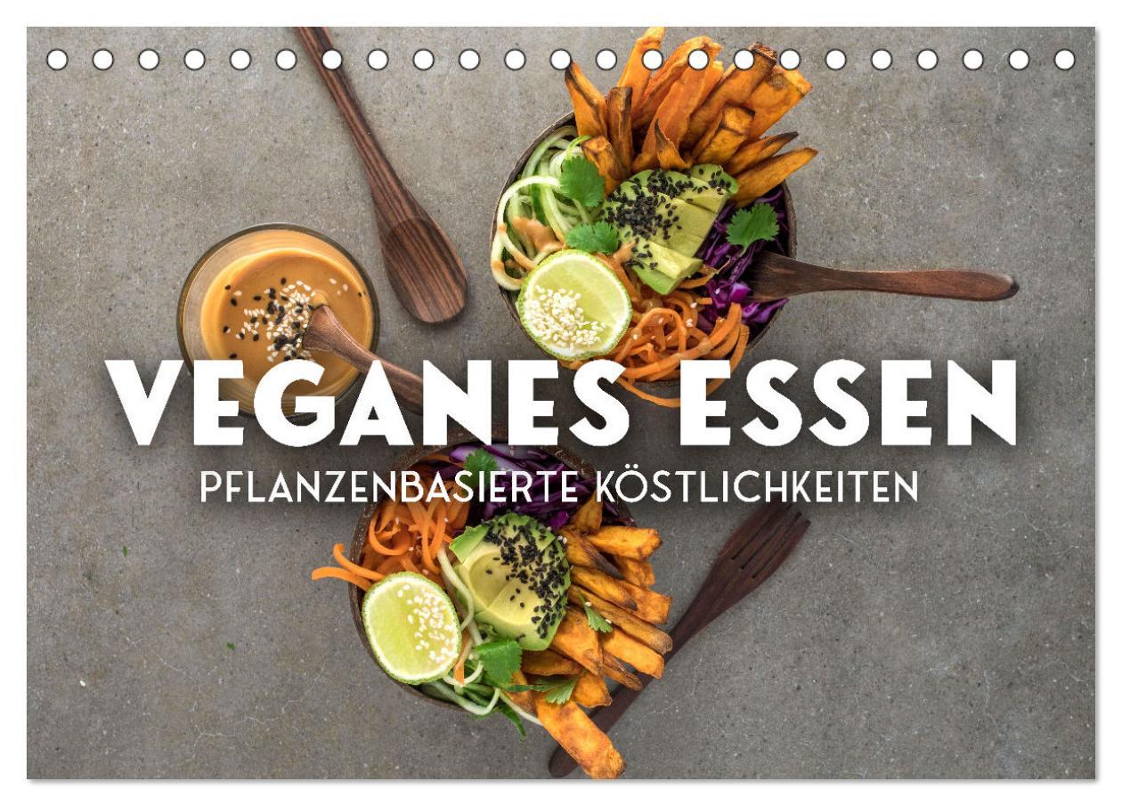Kalendář/Diář Veganer Essen - Pflanzenbasierte Köstlichkeiten (Tischkalender 2026 DIN A5 quer), CALVENDO Monatskalender Calvendo
