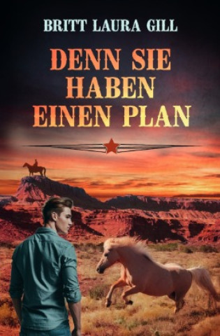 Kniha Denn sie haben einen Plan Britt Laura Gill