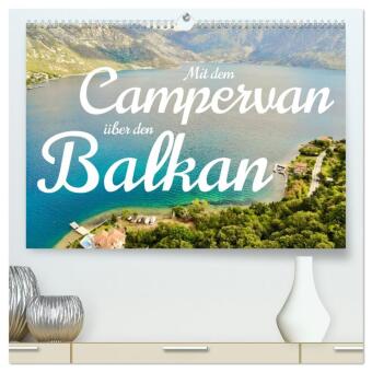 Kalendář/Diář Mit dem Campervan über den Balkan (hochwertiger Premium Wandkalender 2026 DIN A2 quer), Kunstdruck in Hochglanz Calvendo