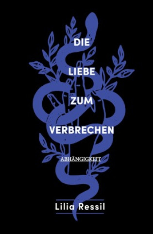 Carte Die Liebe zum Verbrechen Lilia Ressil