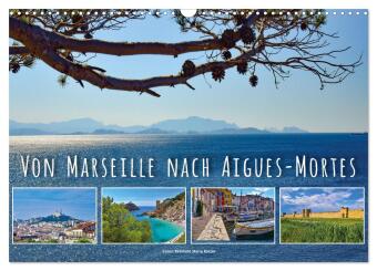 Kalendár/Diár Von Marseille nach Aigus-Mortes (Wandkalender 2026 DIN A3 quer), CALVENDO Monatskalender Calvendo