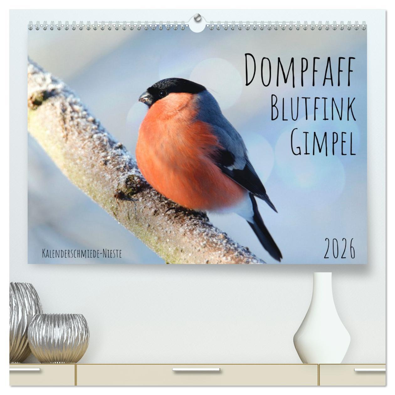 Kalendár/Diár Dompfaff, Blutfink, Gimpel (hochwertiger Premium Wandkalender 2026 DIN A2 quer), Kunstdruck in Hochglanz Calvendo