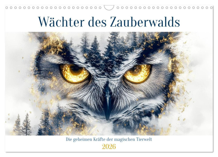 Kalendář/Diář Wächter des Zauberwaldes (Wandkalender 2026 DIN A3 quer), CALVENDO Monatskalender Calvendo