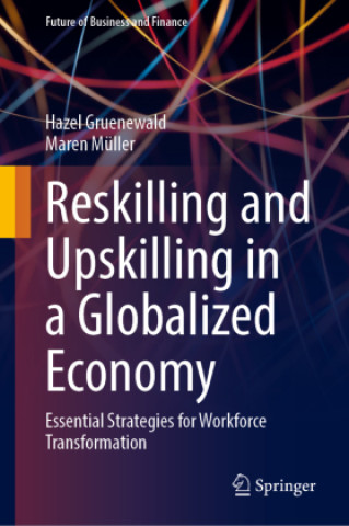 Kniha Reskilling and Upskilling in a Globalized Economy Hazel Gruenewald