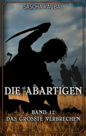 Knjiga Das größte Verbrechen Sascha Raubal