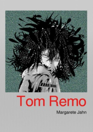 Boek Tom Remo Margarete Jahn