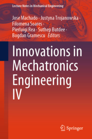 Kniha Innovations in Mechatronics Engineering IV Jose Machado