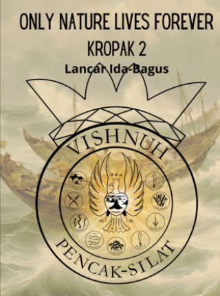 Knjiga Only Nature Lives Forever Lancar Ida-Bagus