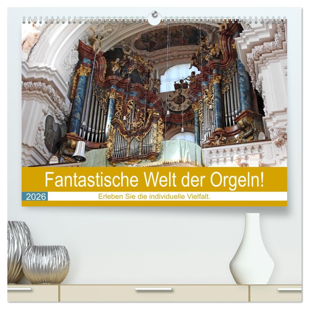 Kalendář/Diář Fantastische Welt der Orgeln (hochwertiger Premium Wandkalender 2026 DIN A2 quer), Kunstdruck in Hochglanz Calvendo