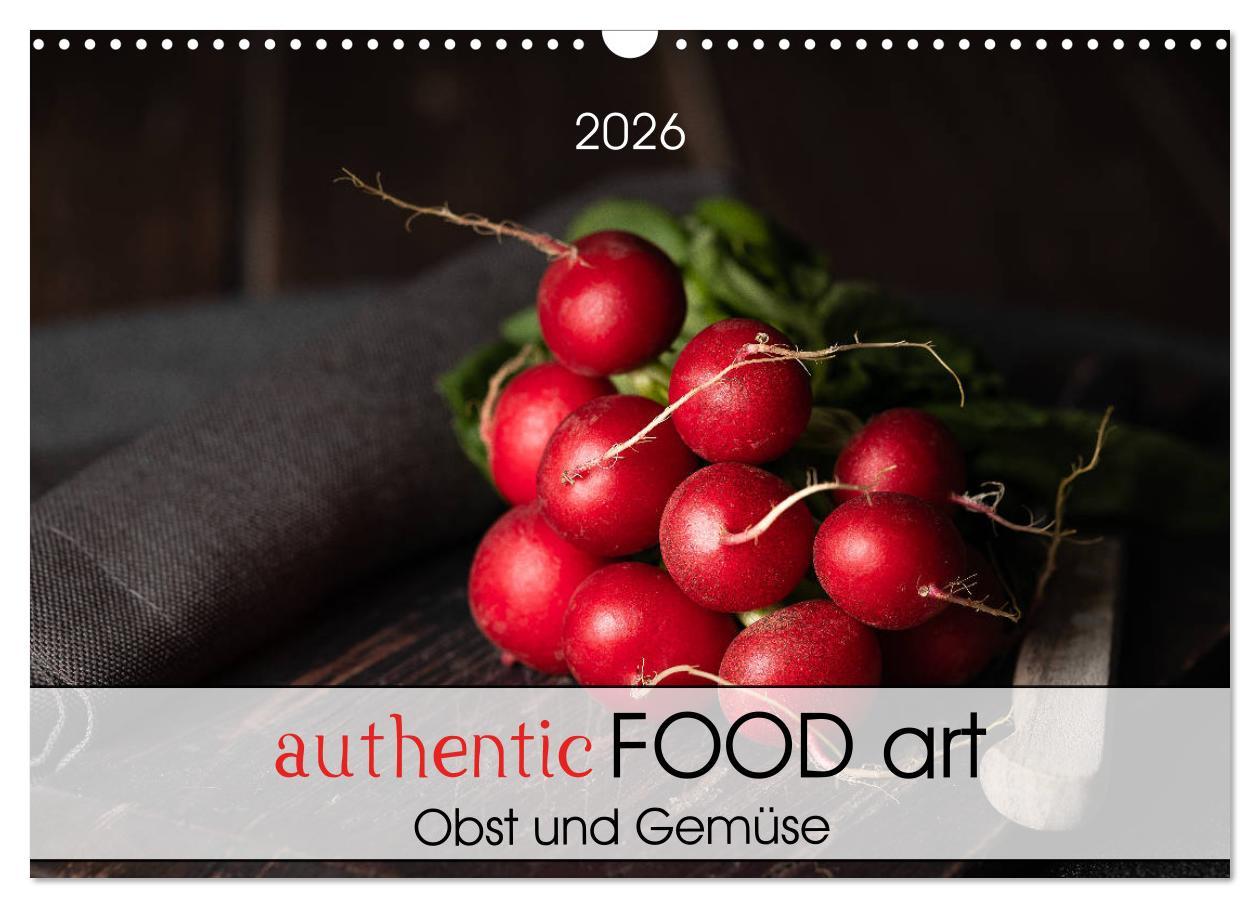 Kalendár/Diár authentic FOOD art Obst und Gemüse (Wandkalender 2026 DIN A3 quer), CALVENDO Monatskalender Calvendo