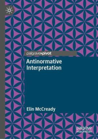 Kniha Antinormative Interpretation Elin McCready