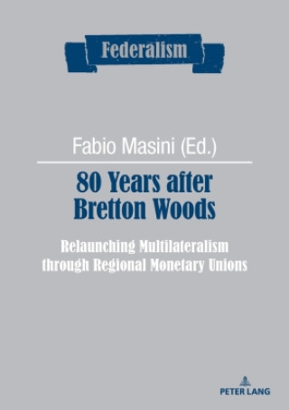 Kniha 80 Years after Bretton Woods Elisabetta Tarasco