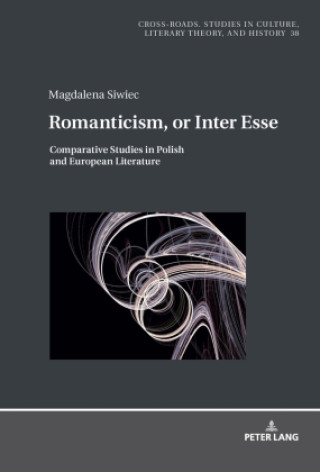 Kniha Romanticism, or Inter Esse Magdalena Siwiec