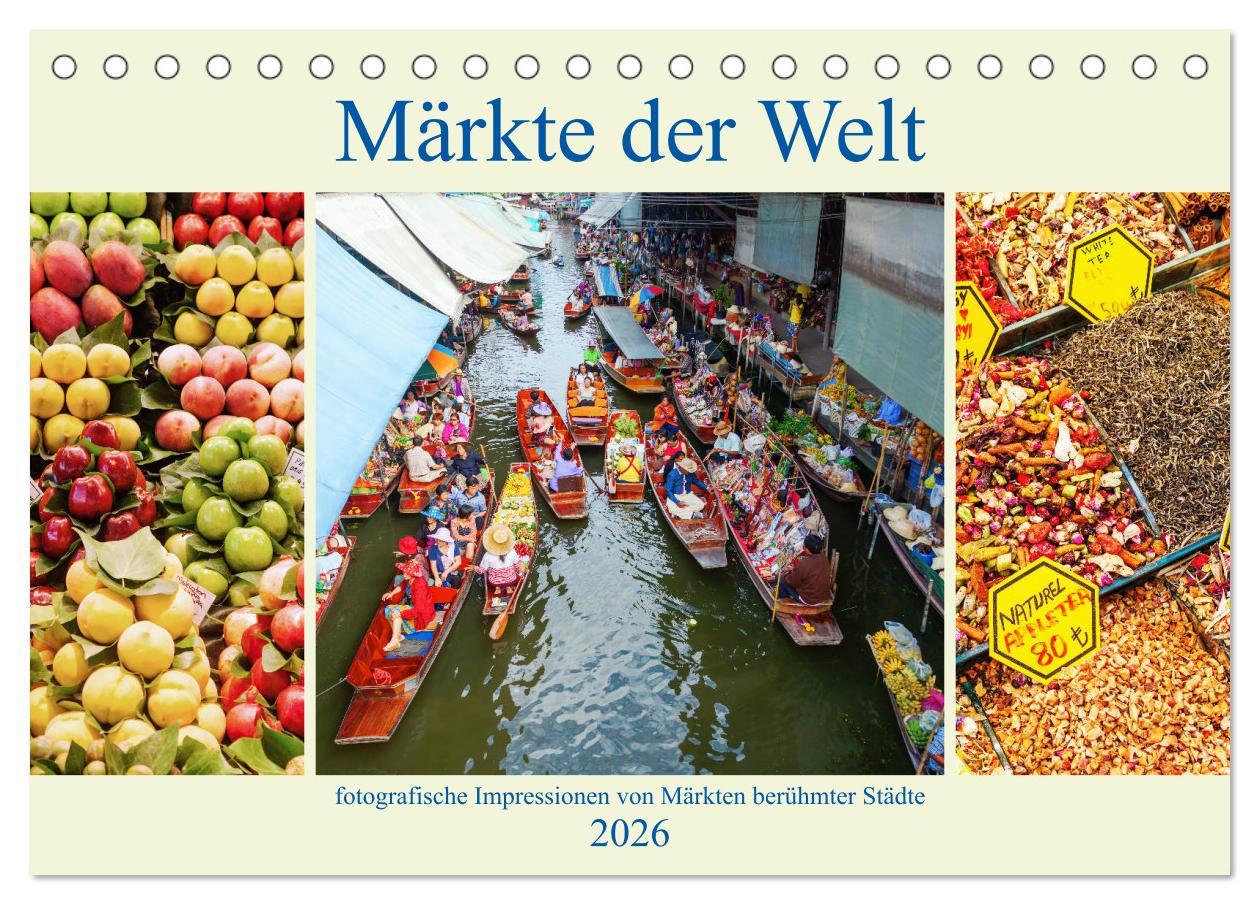 Kalendář/Diář Märkte der Welt - fotografische Impressionen von Märkten berühmter Städte (Tischkalender 2026 DIN A5 quer), CALVENDO Monatskalender Calvendo