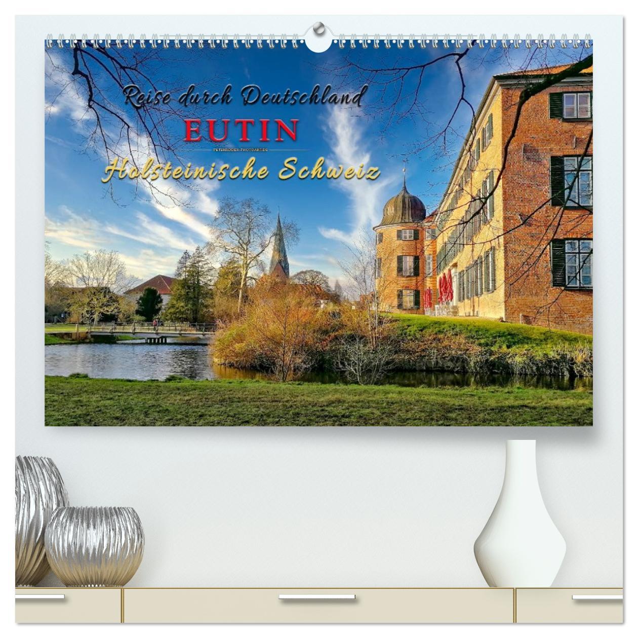 Kalendář/Diář Reise durch Deutschland - Eutin in der Holsteinischen Schweiz (hochwertiger Premium Wandkalender 2026 DIN A2 quer), Kunstdruck in Hochglanz Calvendo