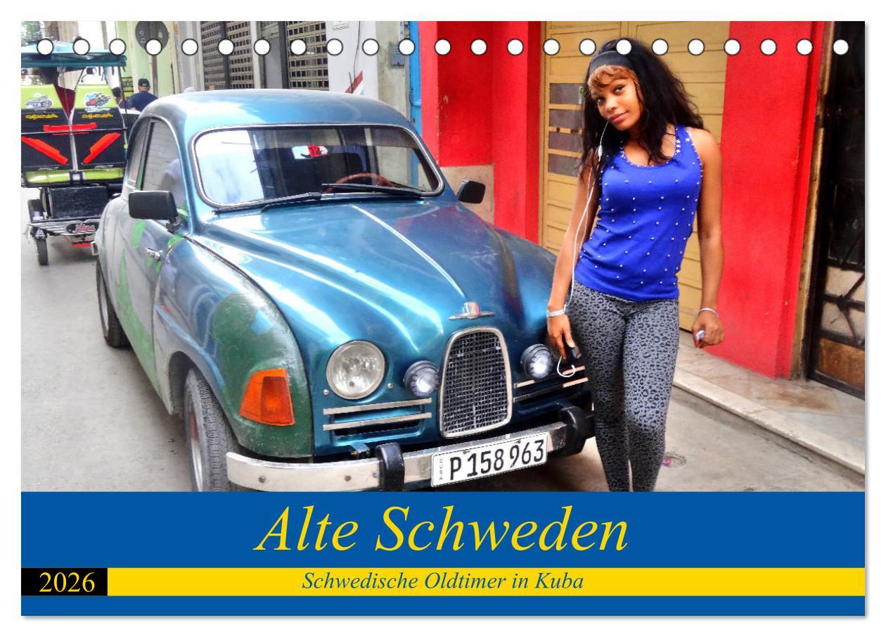 Kalendář/Diář Alte Schweden - Schwedische Oldtimer in Kuba (Tischkalender 2026 DIN A5 quer), CALVENDO Monatskalender Calvendo