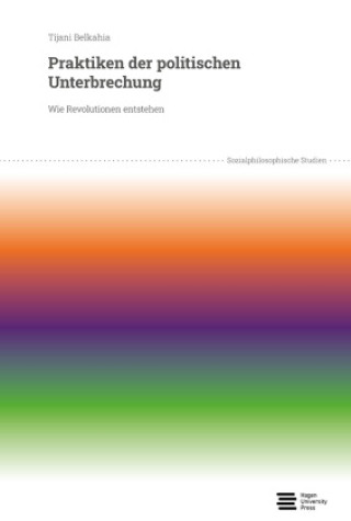 Carte Praktiken der politischen Unterbrechung Tijani Belkahia