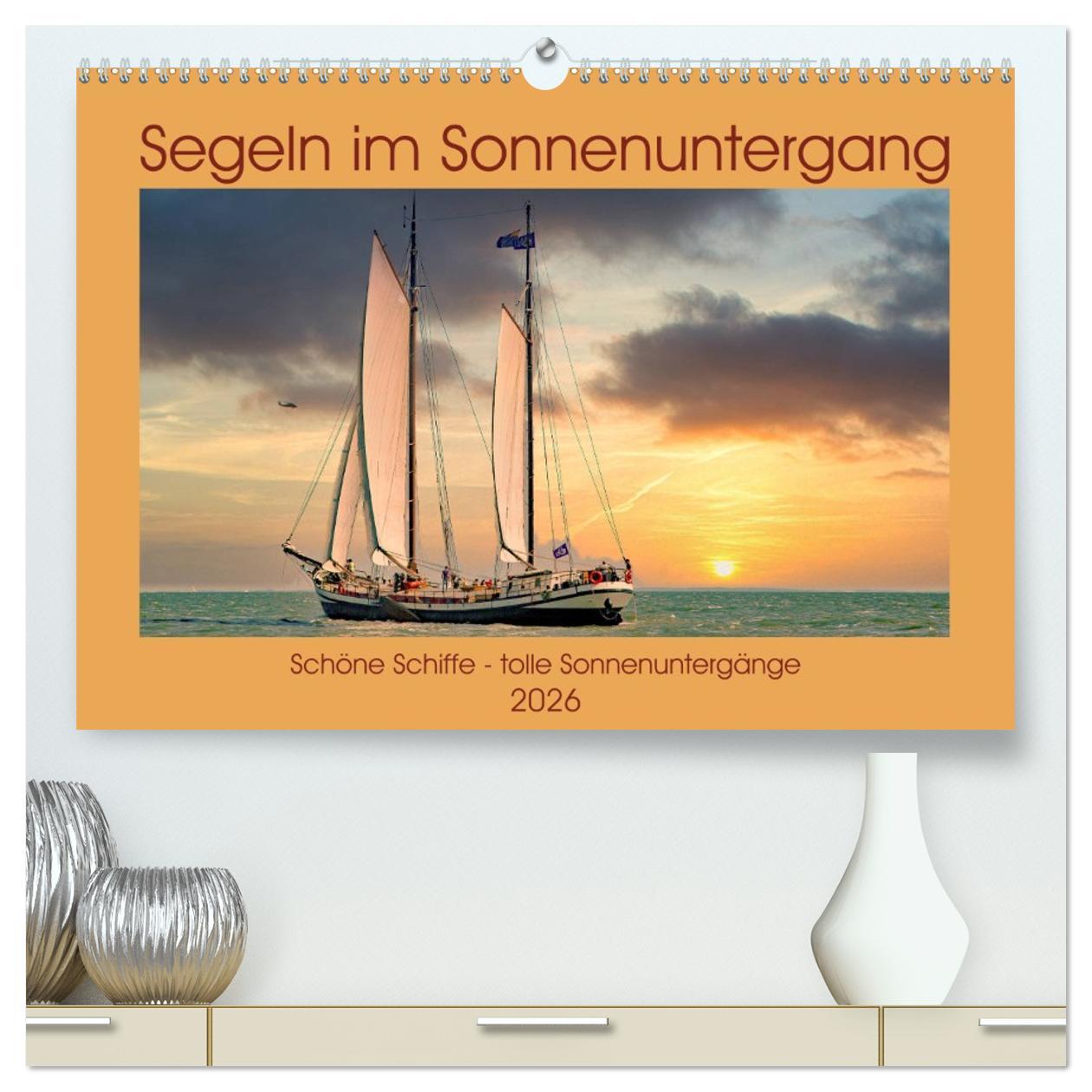 Kalendář/Diář Segeln im Sonnenuntergang (hochwertiger Premium Wandkalender 2026 DIN A2 quer), Kunstdruck in Hochglanz Calvendo