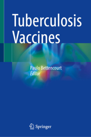 Kniha Tuberculosis Vaccines Paulo Bettencourt