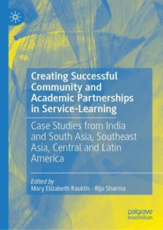 Kniha Creating Successful Community and Academic Partnerships in Service-Learning Mary Elizabeth Rauktis