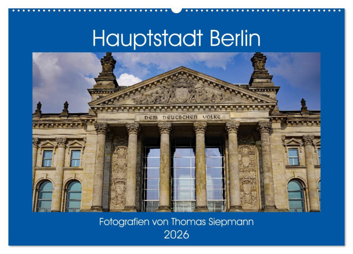 Kalendár/Diár Hauptstadt Berlin (Wandkalender 2026 DIN A2 quer), CALVENDO Monatskalender Calvendo