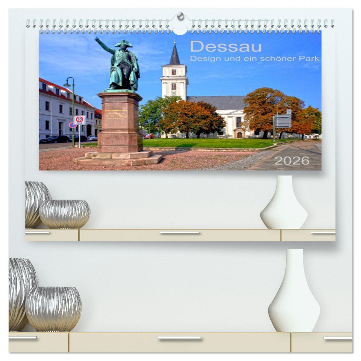 Kalendár/Diár Dessau Design und ein schöner Park (hochwertiger Premium Wandkalender 2026 DIN A2 quer), Kunstdruck in Hochglanz Calvendo