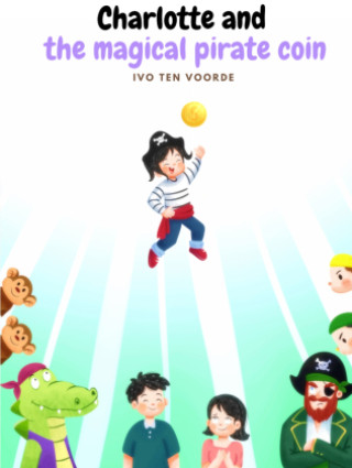 Knjiga Charlotte and the magical pirate coin Ivo ten Voorde