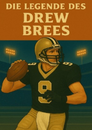 Kniha Die Legende des Drew Brees Anton Bauer