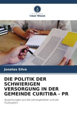 Książka DIE POLITIK DER SCHWIERIGEN VERSORGUNG IN DER GEMEINDE CURITIBA - PR Jonatas Silva