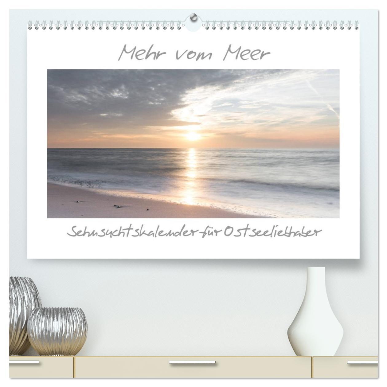 Kalendář/Diář Mehr vom Meer: Sehnsuchtskalender für Ostseeliebhaber (hochwertiger Premium Wandkalender 2026 DIN A2 quer), Kunstdruck in Hochglanz Calvendo