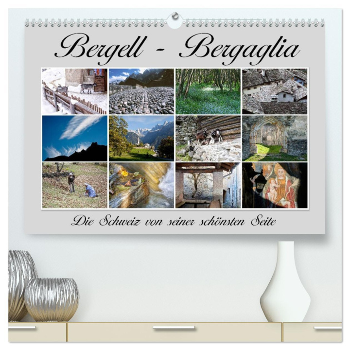 Kalendár/Diár Bergell - Bergaglia (hochwertiger Premium Wandkalender 2026 DIN A2 quer), Kunstdruck in Hochglanz Calvendo