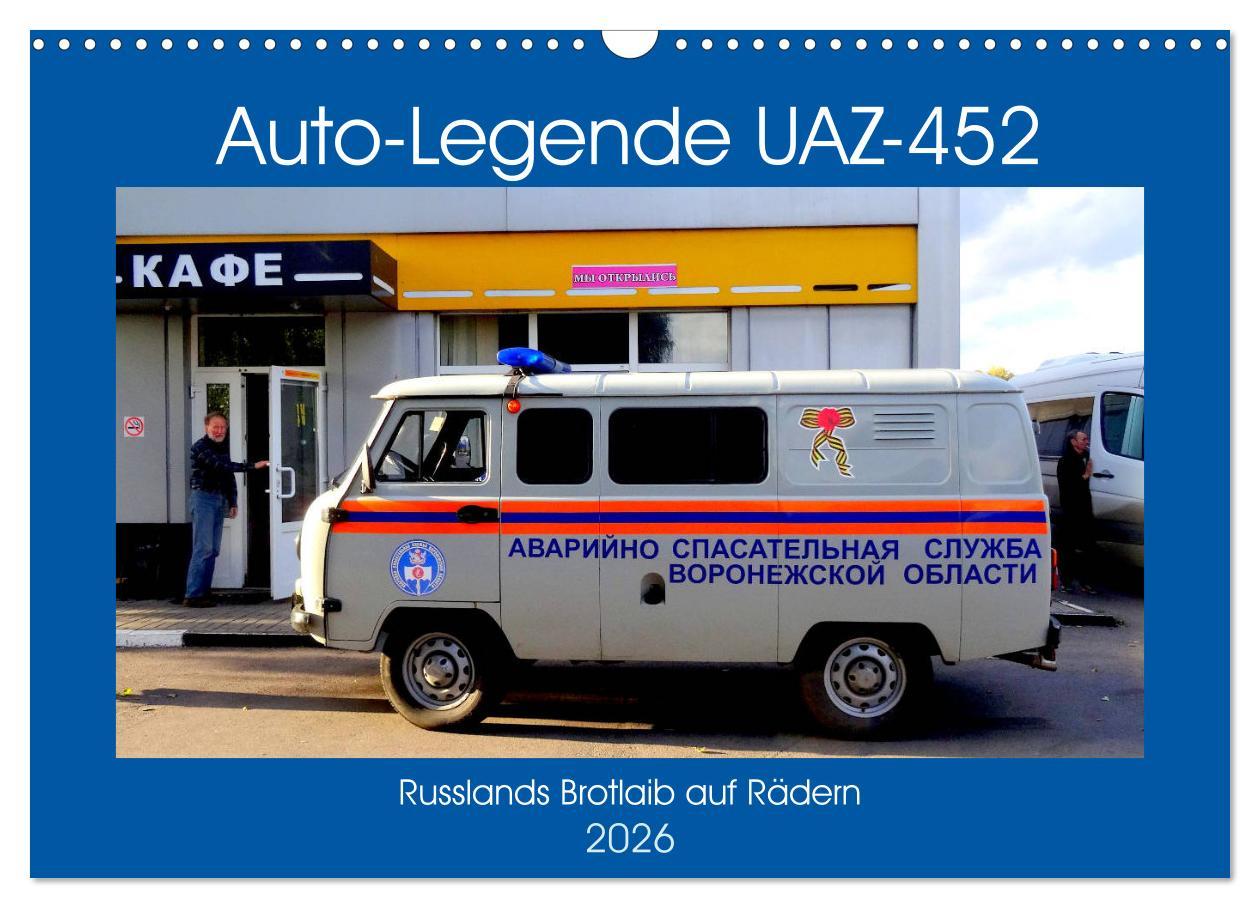 Kalendář/Diář Auto-Legende UAZ-452 - Russlands Brotlaib auf Rädern (Wandkalender 2026 DIN A3 quer), CALVENDO Monatskalender Calvendo