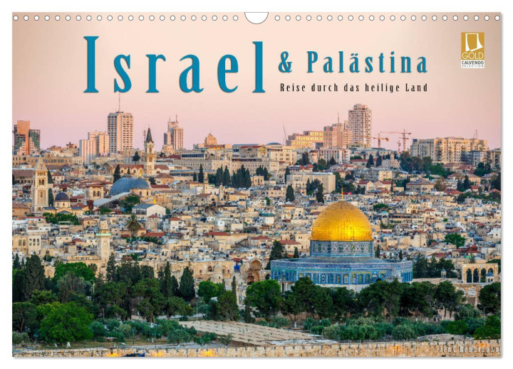 Kalendár/Diár Israel & Palästina - Reise durch das heilige Land (Wandkalender 2026 DIN A3 quer), CALVENDO Monatskalender Calvendo